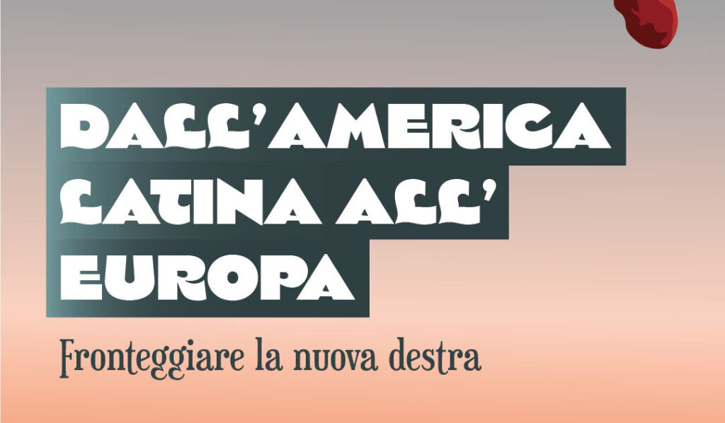 Em Roma, a XIII Festa da Left Wing – Fabio Porta coordena a mesa “Da América Latina à Europa: enfrentar a nova direita” – 16 de julho, às 18h00
